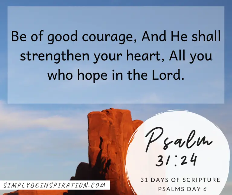 Psalms Study | Day SIX Psalm 31:24 - Simply Be Inspiration